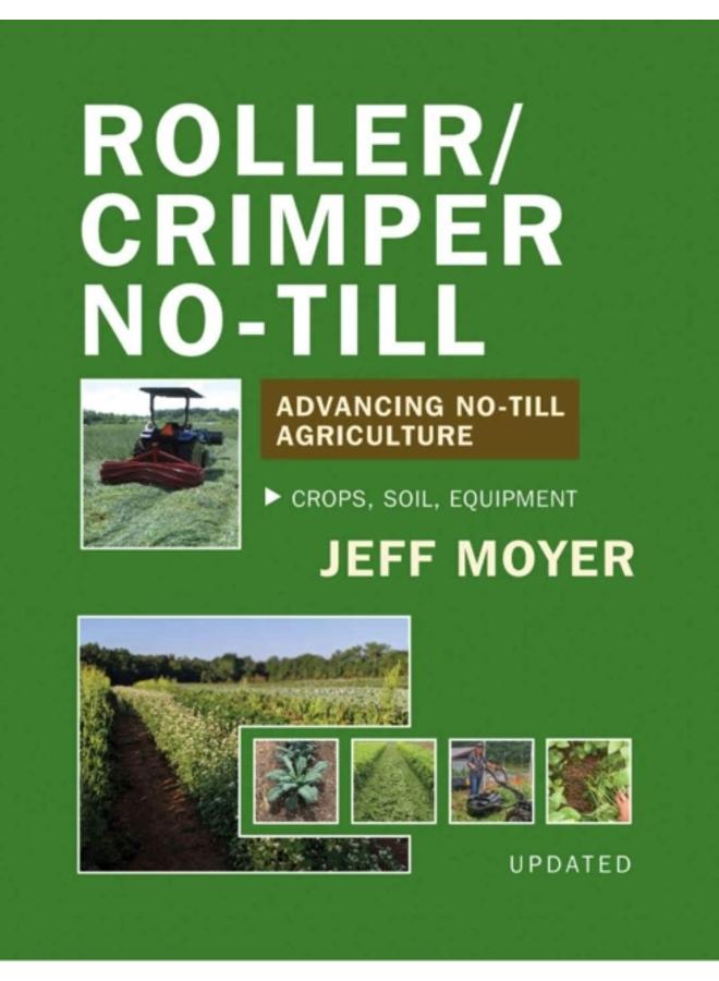 Roller/Crimper No-Till : Advancing No-Till Agriculture 