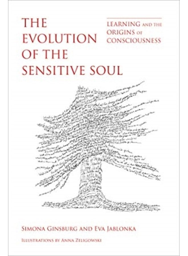 The Evolution of the Sensitive Soul Learning and the Origins of Consciousness - Hardback