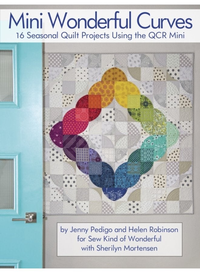 Mini Wonderful Curves 16 Seasonal Quilt Projects Using the QCR Mini - Paperback