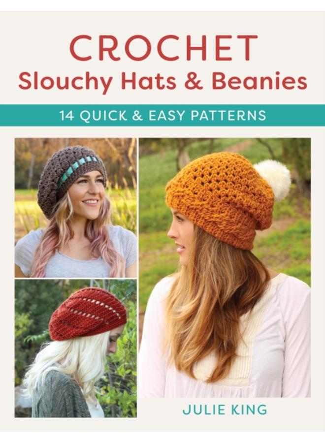 Crochet Slouchy Hats and Beanies : 14 Quick and Easy Patterns 