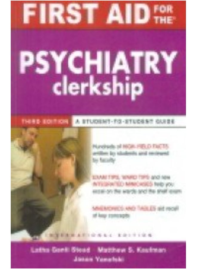 (OLD)FIRST AID FOR THE PSYCHIATRY CLERKSHIP: A STUDENT TO STUDENT GUIDE(INT.ED) 