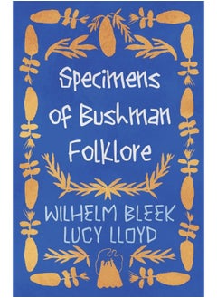 Specimens of Bushman Folklore 