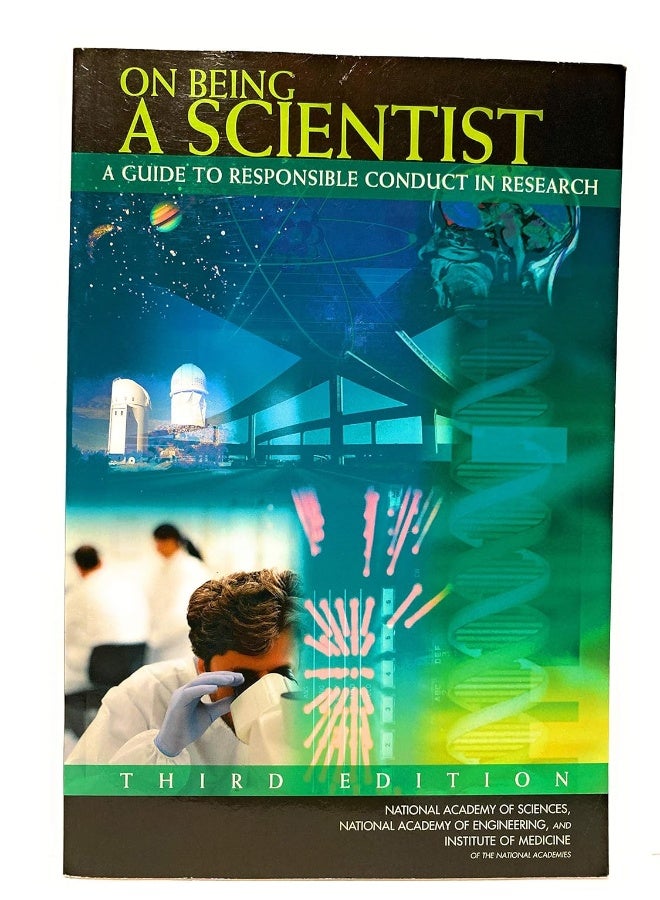 On Being a Scientist: A Guide to Responsible Conduct in Research: Third Edition