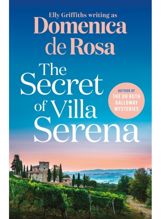 The Secret of Villa Serena : escape to the Italian sun with this romantic feel-good read 