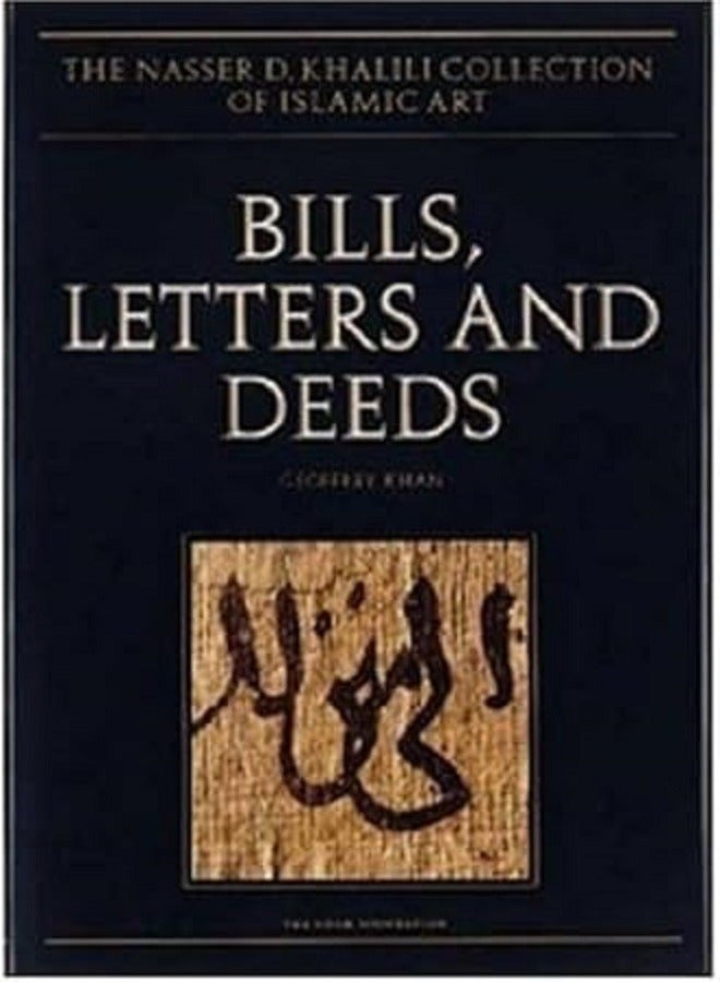Bills Letters and Deeds Arabic Papyri of the 7th 11th Centuries 