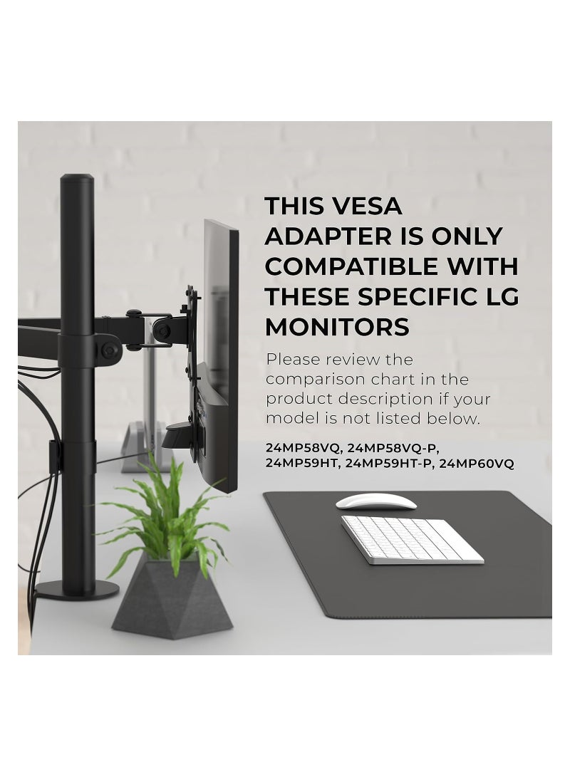 ELTERAZONE VESA Mount Adapter for LG Monitors 24MP58VQ, 24MP58VQ-P, 24MP59HT, 24MP59HT-P, 24MP60VQ, 27MP58VQ, 27MP58VQ-P, VESA Adapter Bracket Mounts Monitor to VESA Stand, Arm or Desk Mount