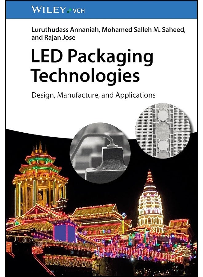 LED Packaging Technologies: Design, Manufacture, and Applications 