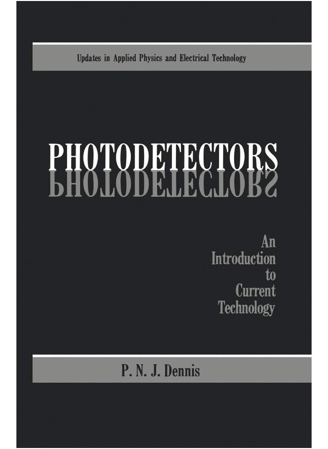 Photodetectors: An Introduction to Current Technology 