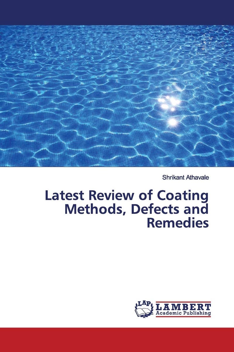 Latest Review of Coating Methods, Defects and Remedies 