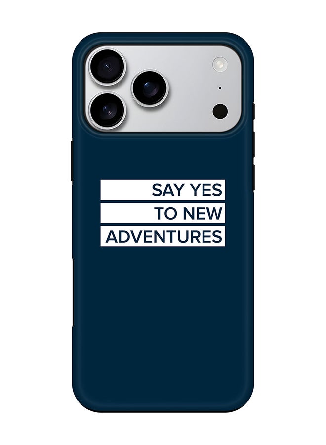 Stylizedd Tough Pro Magnetic Case for iPhone 17 Pro Max, Dual Layer hybrid PC + TPU Mobile Cover Matte - Say yes to new adventures