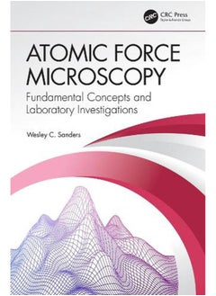 Atomic Force Microscopy: Fundamental Concepts and Laboratory Investigations