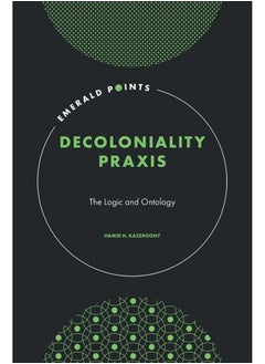 Decoloniality Praxis: The Logic and Ontology  - Image 3