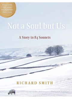 Not a Soul But Us: A Story in 84 Sonnets