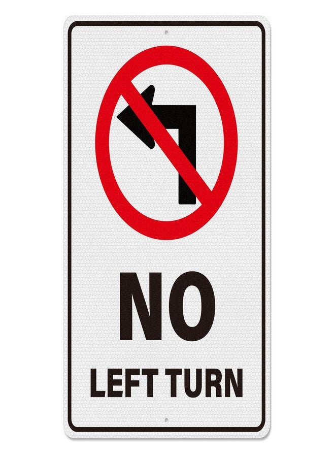 YIKIADA No Left Turn Sign 18 × 12 Inches Engineer Grade Reflective Pre-Drilled Holes Aluminum Traffic Signage for Car Trucks Road Street - Image 1