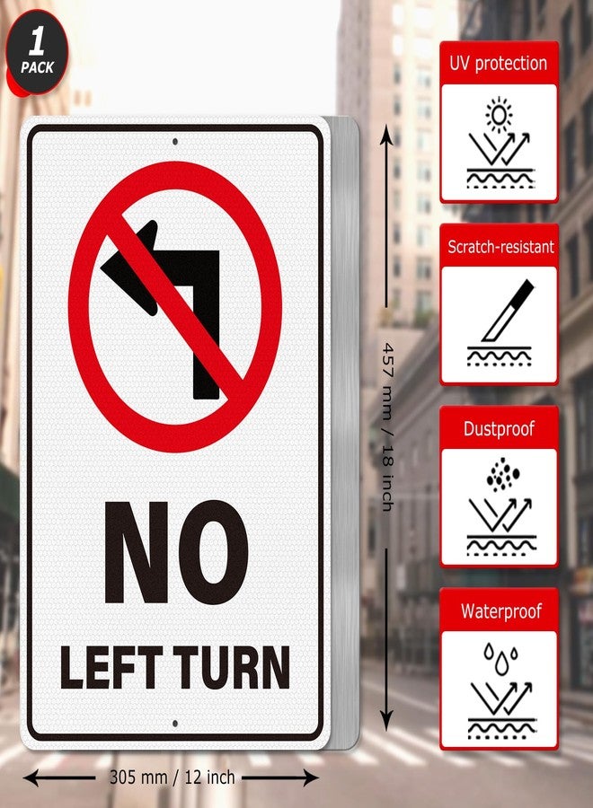 YIKIADA No Left Turn Sign 18 × 12 Inches Engineer Grade Reflective Pre-Drilled Holes Aluminum Traffic Signage for Car Trucks Road Street - Image 2