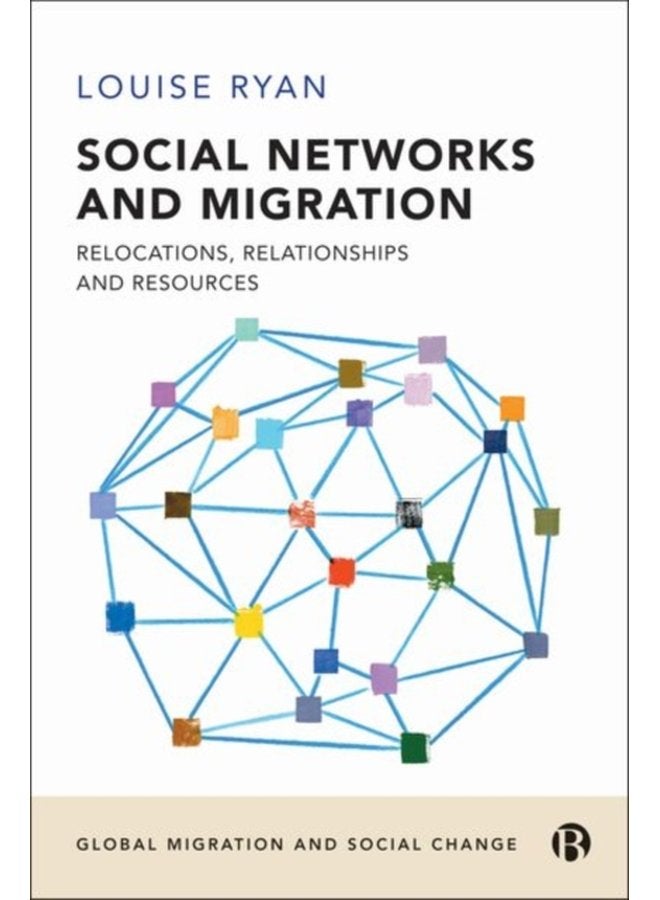 Social Networks and Migration Relocations Relationships and Resources - Hardback