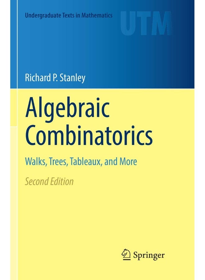Algebraic Combinatorics: Walks, Trees, Tableaux, and More