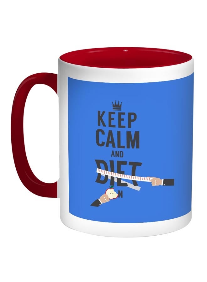 Keep Calm And Diet Printed Coffee Mug Blue/White/Red 11ounce