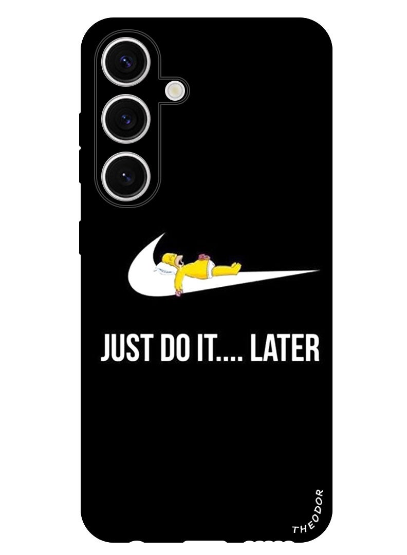 Theodor Protective Case Anti Scratch Shock Proof Bumper Cover For Samsung Galaxy S24 Plus Just Do it Later - Image 1