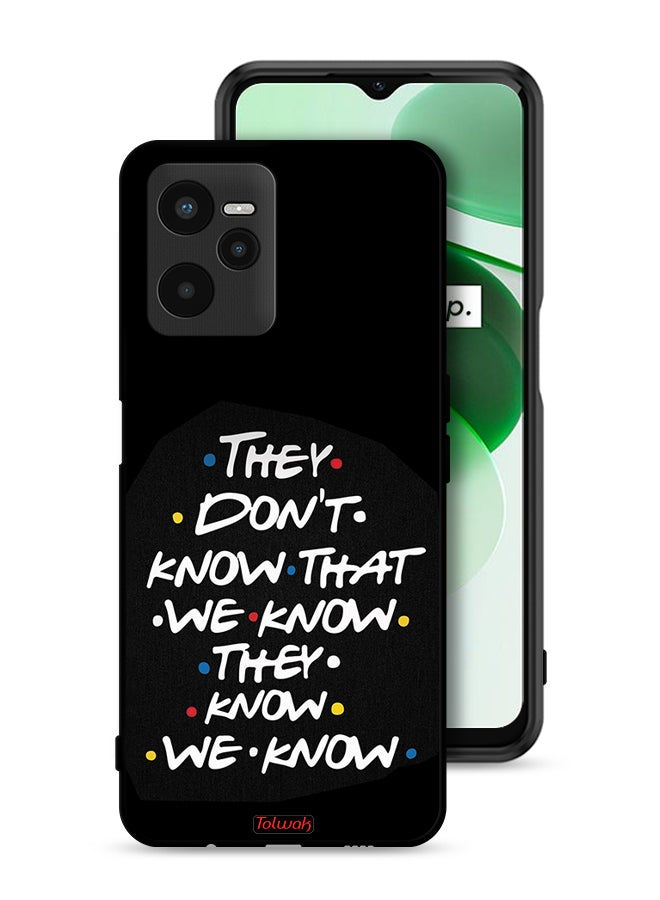 Tolwak Realme C35 Protective Case Cover They Dont Know What We Know They Know We Know - Image 1