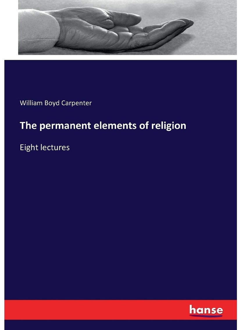 The permanent elements of religion: Eight lectures  - Image 1