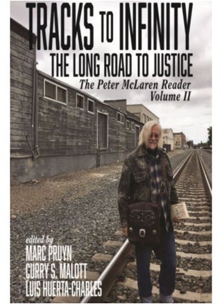 Tracks To Infinity, The Long Road To Justice Volume 2 : The Peter Mclaren Reader - Hardback - pzsku/Z176C80064BCBC6E3FCA7Z/45/_/1690971184/c0a320f7-cc0e-4883-9ca5-27b61550fd9c