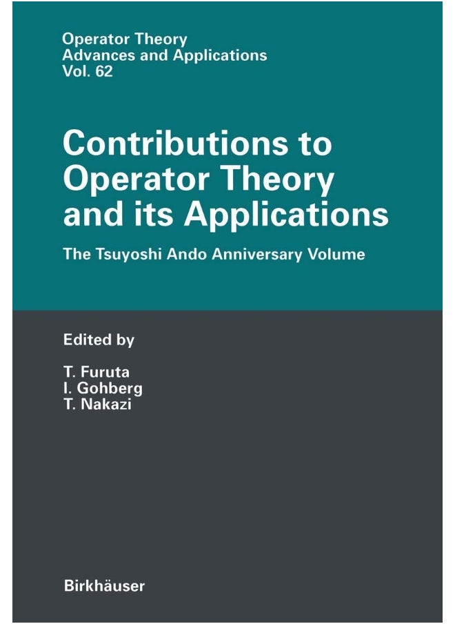 Contributions to Operator Theory and its Applications: The Tsuyoshi Ando Anniversary Volume 