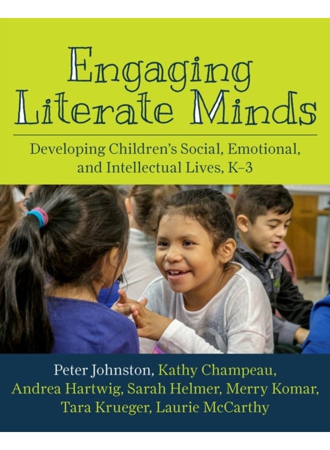 Engaging Literate Minds Developing Children s Social Emotional and Intellectual Lives K 3 - Paperback