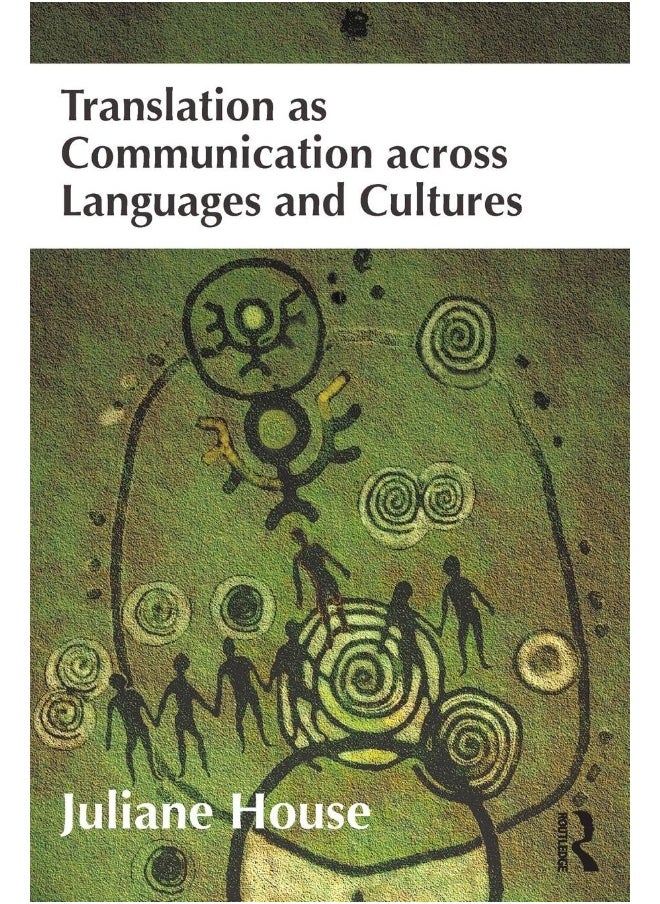 Translation as Communication across Languages and Cultures 