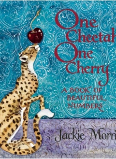 One Cheetah, One Cherry : A Book of Beautiful Numbers 