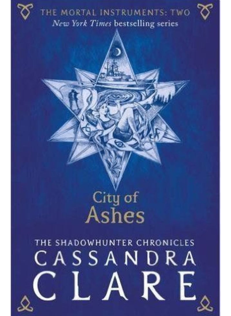 The Mortal Instruments 2 : City of Ashes by Cassandra Clare