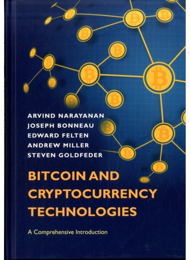 Bitcoin and Cryptocurrency Technologies A Comprehensive Introduction - Hardback