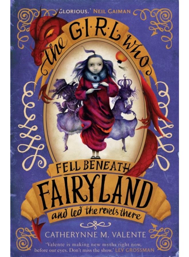 The Girl Who Fell Beneath Fairyland and Led the Revels There 