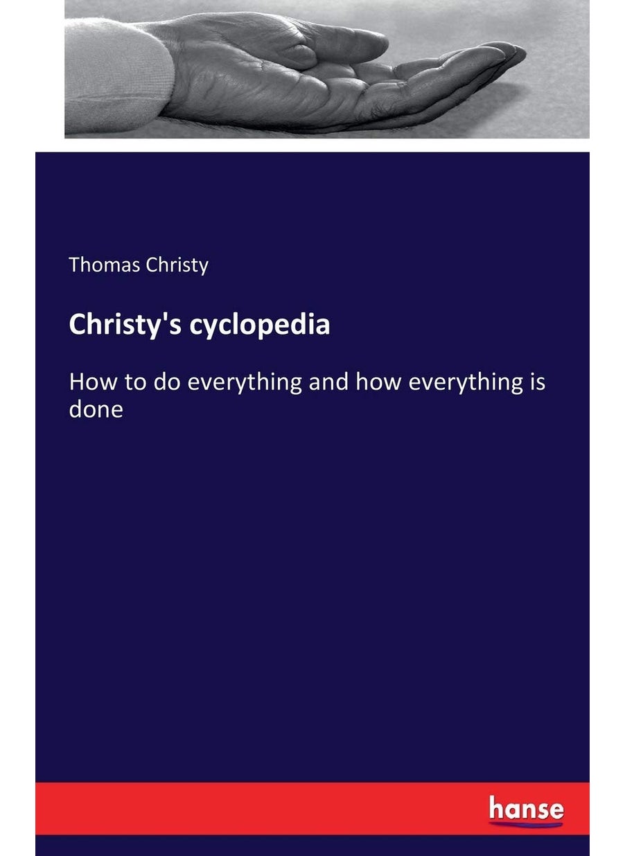 Christy's cyclopedia: How to do everything and how everything is done  - Image 1