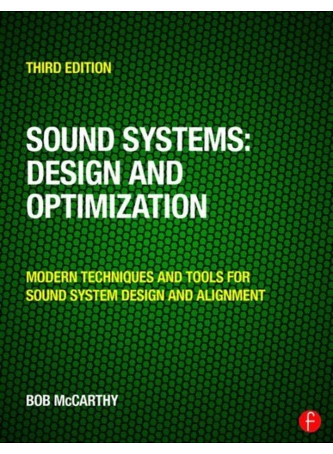 Sound Systems Design and Optimization Modern Techniques and Tools for Sound System Design and Alignment - Paperback