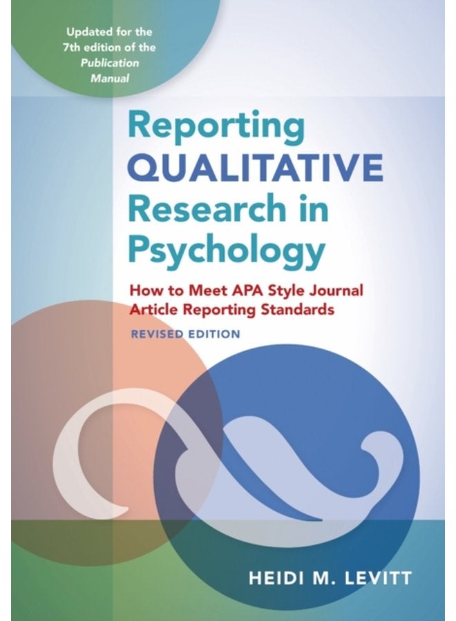Reporting Qualitative Research in Psychology How to Meet APA Style Journal Article Reporting Standards - Paperback