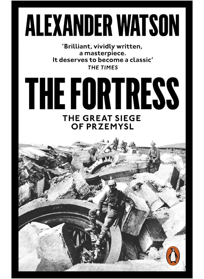 The Fortress: The Great Siege of Przemysl