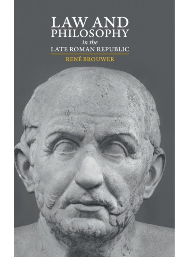 Law and Philosophy in the Late Roman Republic 