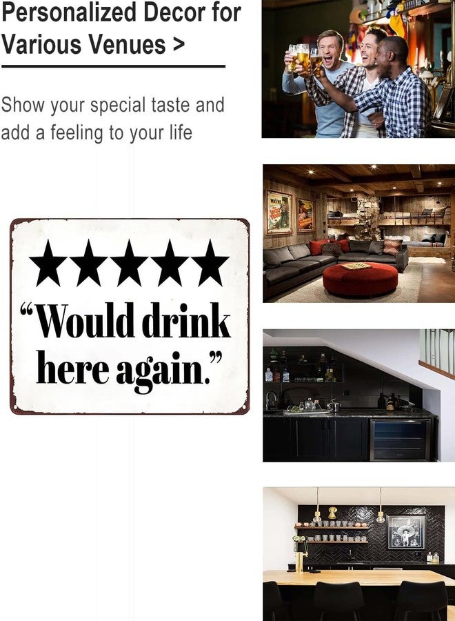 Crazysign Vintage Tin Sign Would Drink Here Again for Home Man Cave Bar Wall Decor 8x12 Inches (3282) - Image 3