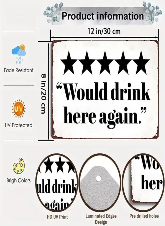 Crazysign Vintage Tin Sign Would Drink Here Again for Home Man Cave Bar Wall Decor 8x12 Inches (3282) - Image 2