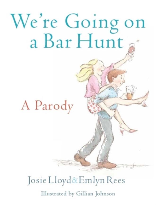 We're Going On A Bar Hunt : A Parody 