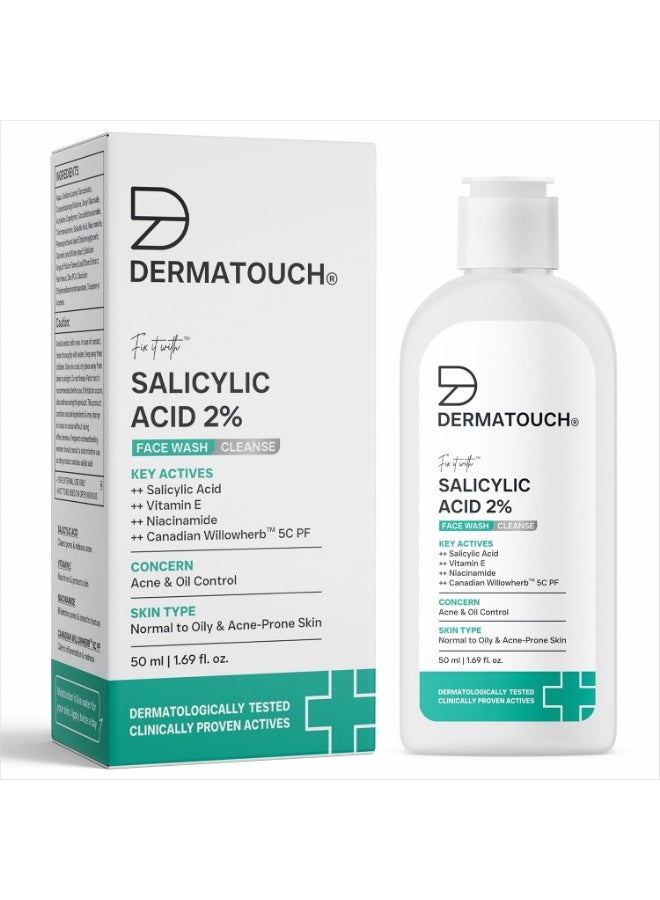 DERMATOUCH Salicylic Acid 2% Face Wash | For Acne & Oil Control | Suitable to All Skin Types | For both Men & Women | 50ML