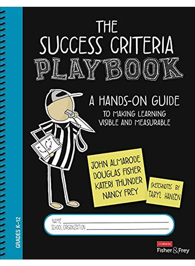 The Success Criteria Playbook A Handson Guide To Making Learning Visible And Measurable 