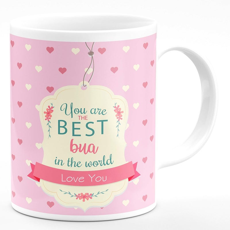 CHHAAP You are The Best Bua in The World Love You Printed Microwave Safe Ceramic Coffee Tea Milk Mug for Bua Ji Aunty Happy Birthday Multicolor 350 ml URTB1 54 - Image 3