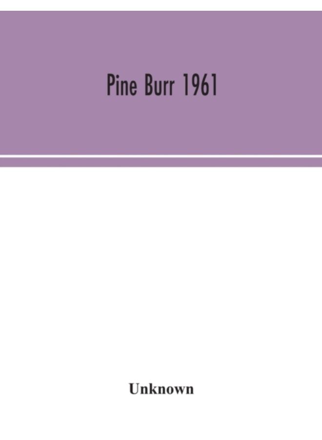 Pine Burr 1961 - Paperback
