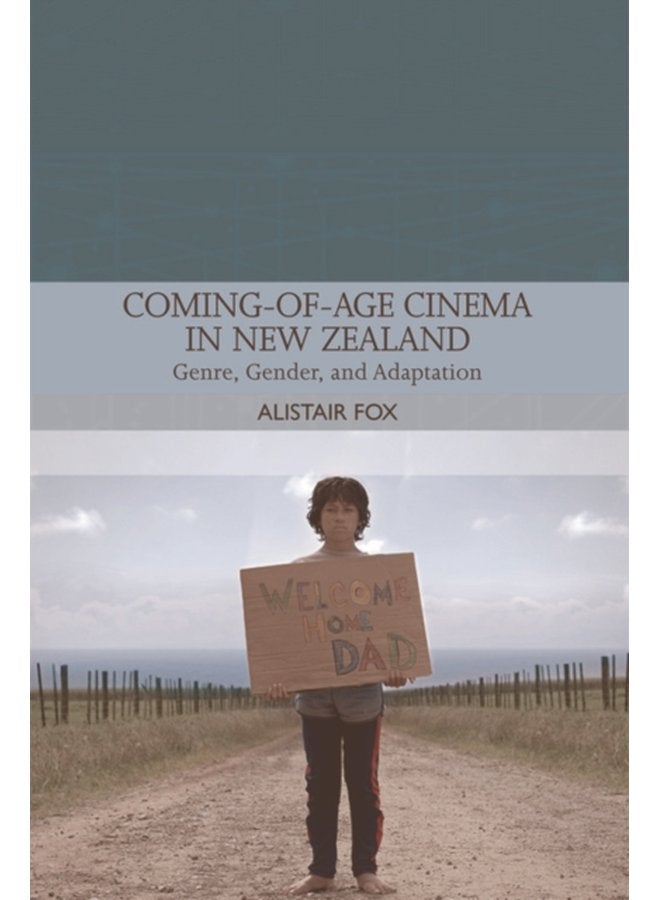 Coming Of Age Cinema in New Zealand Genre Gender and Adaptation - Paperback