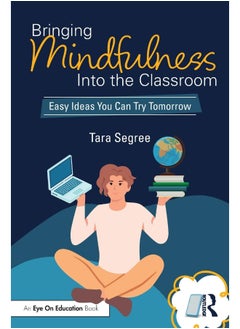 Bringing Mindfulness Into the Classroom: Easy Ideas You Can Try Tomorrow 