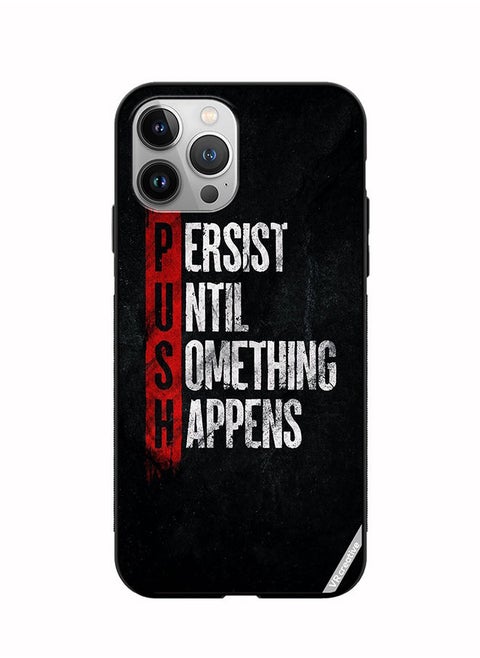Protective Case Cover For Apple iPhone 11 Pro Max Persist Until Something Happens Design Multicolour