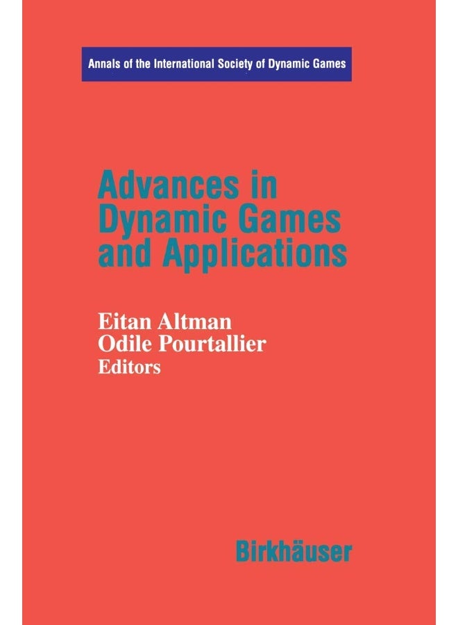 Advances in Dynamic Games and Applications 
