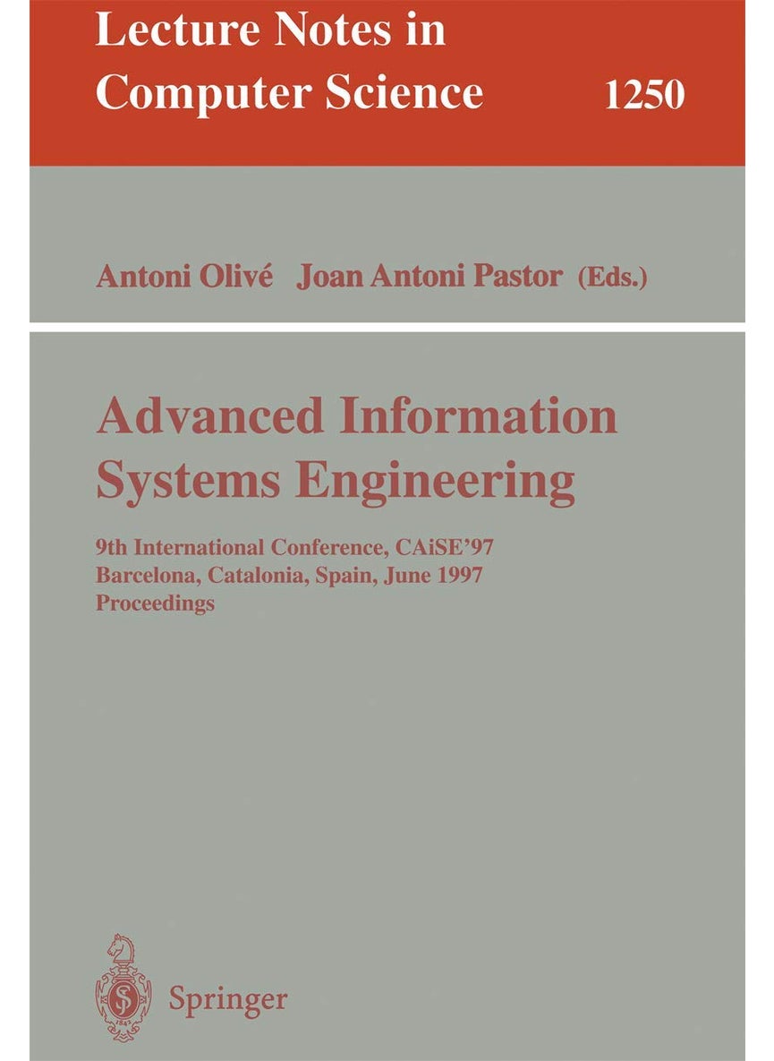 Advanced Information Systems Engineering: 9th International Conference, CAiSE'97, Barcelona, Catalonia, Spain, June 16-20, 1997, Proceedings 
